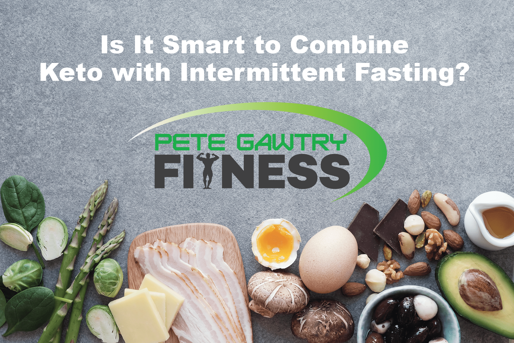 The Power of Combining Intermittent Fasting and Keto